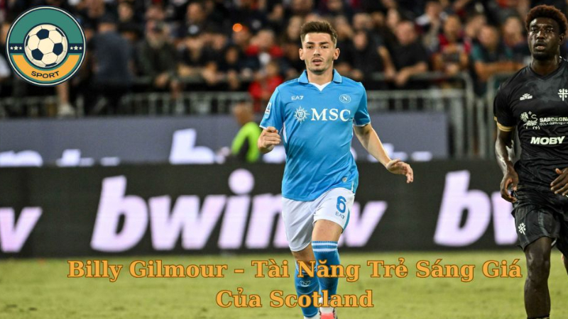 Cầu Thủ Billy Gilmour – Tài Năng Trẻ Sáng Giá Của Scotland
